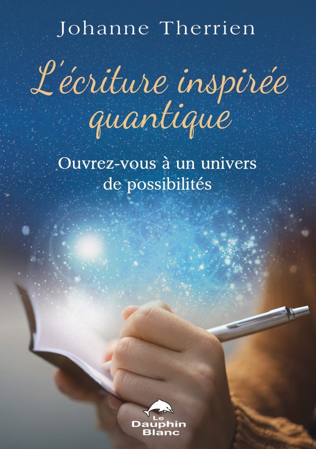 Couverture du livre L’écriture inspirée quantique de Johanne Therrien